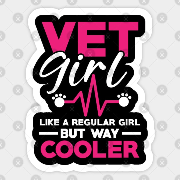 Vet Girl Like a Regular Girl But Way Cooler Sticker by AngelBeez29